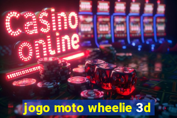 jogo moto wheelie 3d